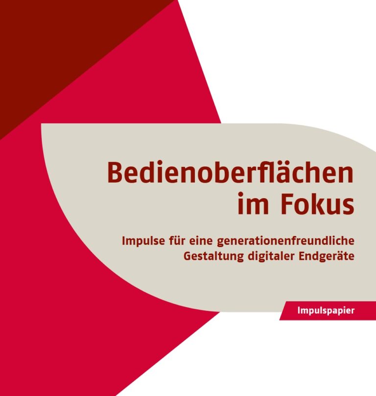 Titelseite mit folgendem Text: Bedienoberflächen im Fokus. Impulse für eine generationenfreundliche Gestaltung digitaler Endgeräte.